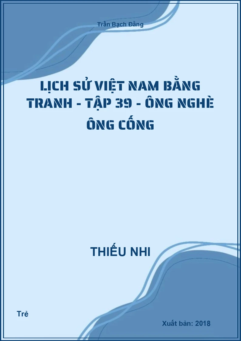 Lịch Sử Việt Nam Bằng Tranh - Tập 39 - Ông Nghè ông Cống