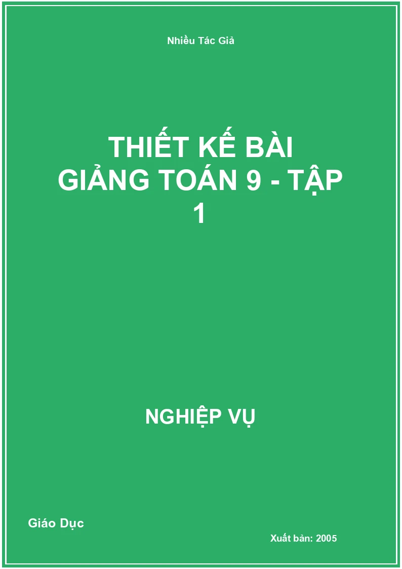 Thiết Kế Bài Giảng Toán 9 - Tập 1