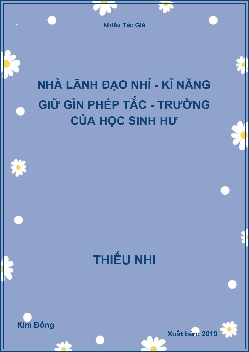 Nhà lãnh đạo nhí - Kĩ năng giữ gìn phép tắc - Trường của học sinh hư