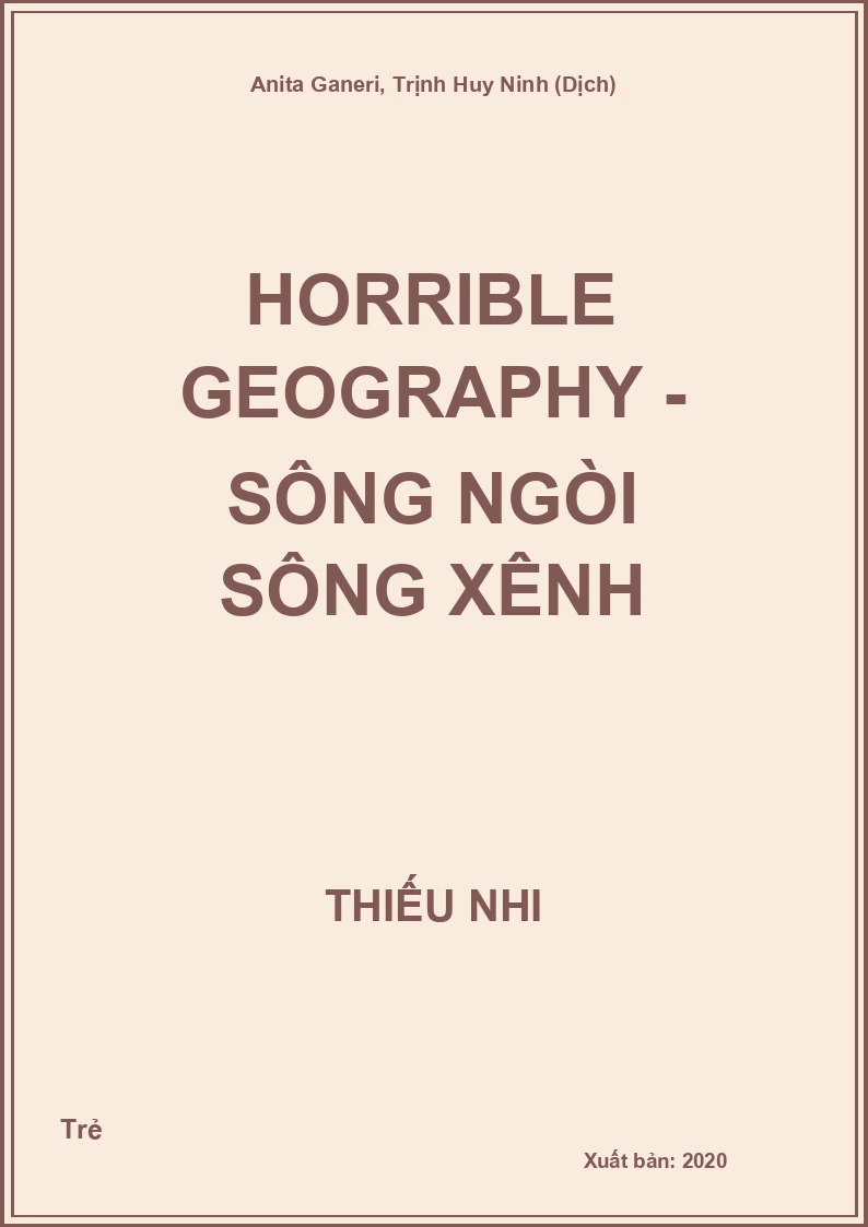 Horrible Geography - Sông ngòi sông xênh