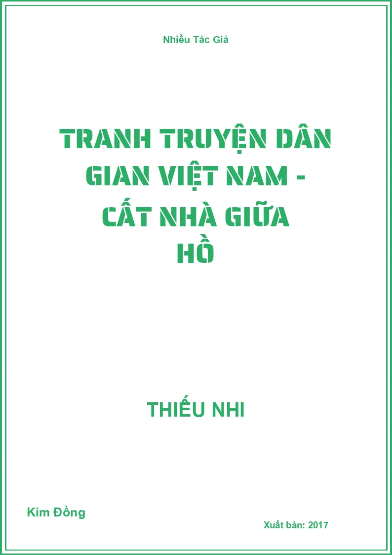 Tranh truyện dân gian Việt Nam - Cất nhà giữa hồ