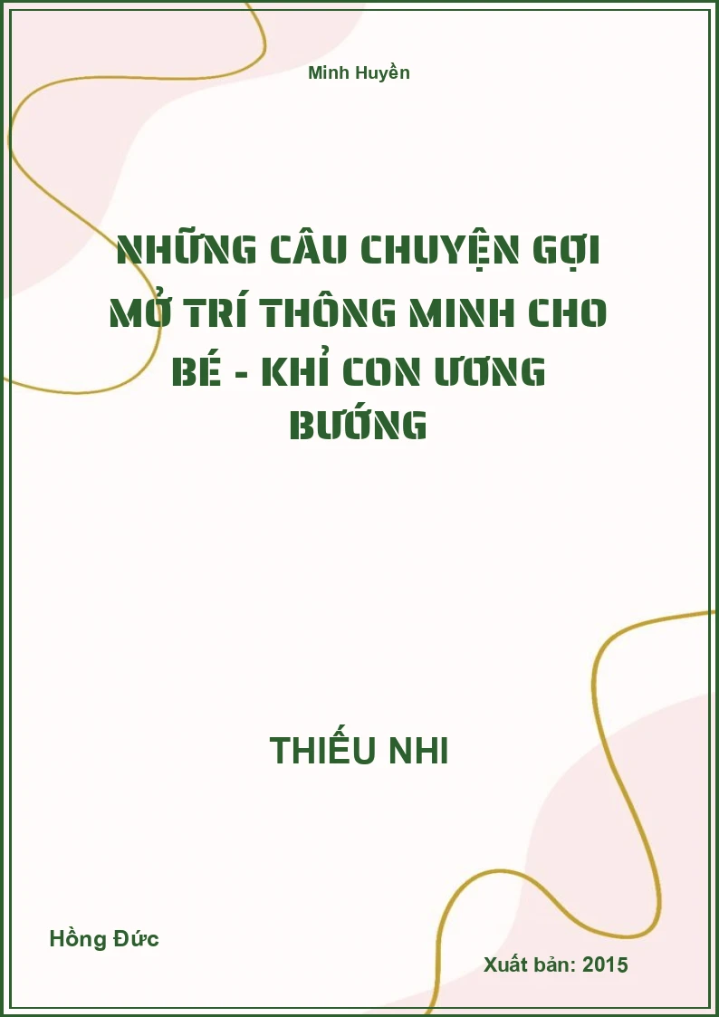 Những Câu Chuyện Gợi Mở Trí Thông Minh Cho Bé - Khỉ Con Ương Bướng