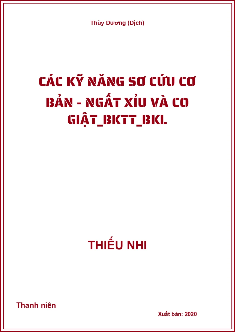 Các kỹ năng sơ cứu cơ bản - Ngất xỉu và co giật_BKTT_BKL