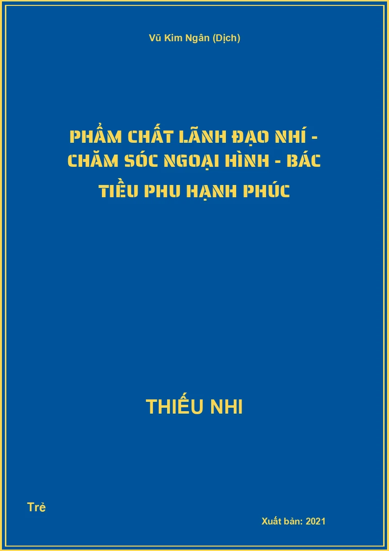 Phẩm Chất Lãnh Đạo Nhí - Chăm Sóc Ngoại Hình - Bác Tiều Phu Hạnh Phúc