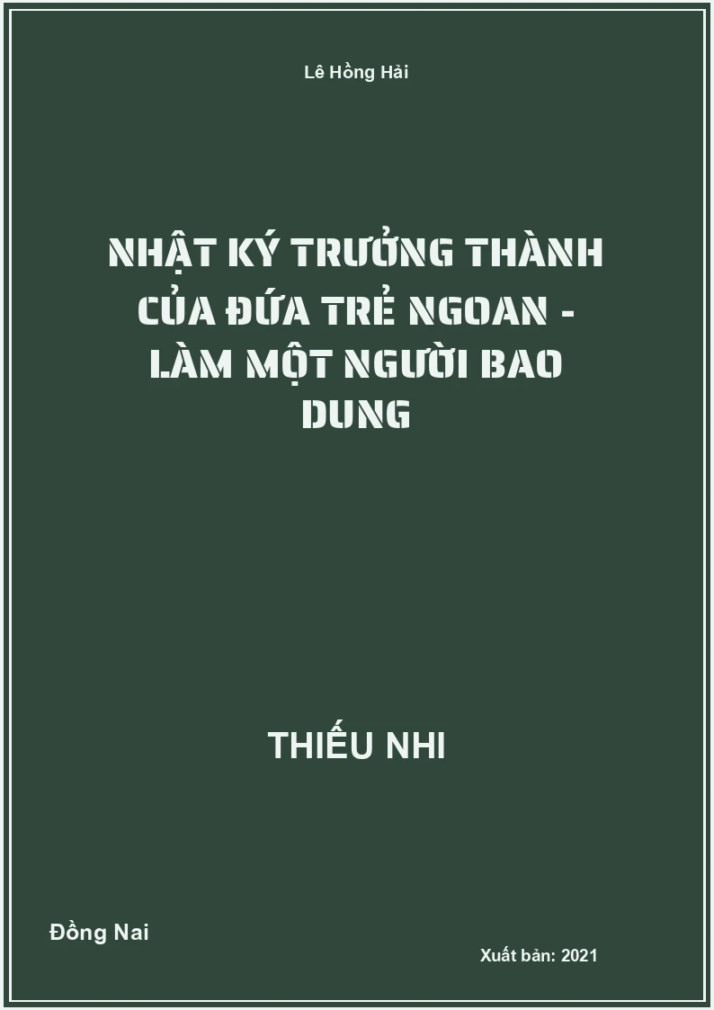 Nhật ký trưởng thành của đứa trẻ ngoan - Làm một người bao dung