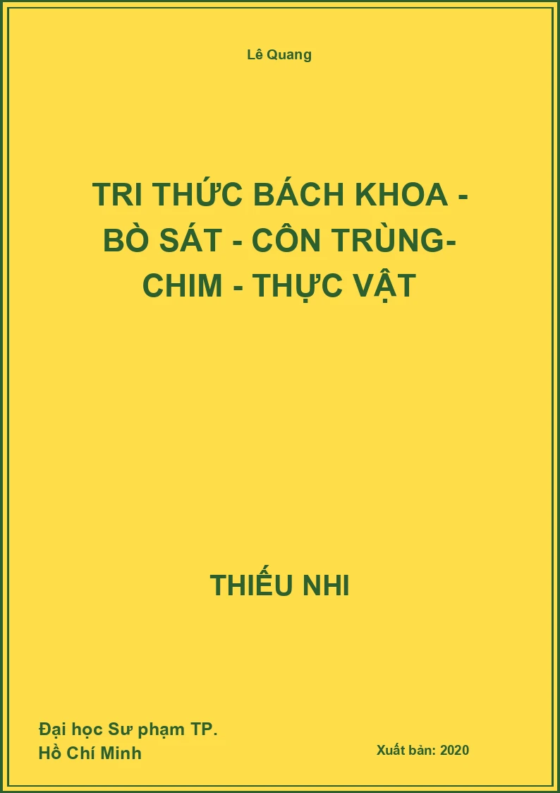 Tri Thức Bách Khoa - Bò Sát - Côn Trùng- Chim - Thực Vật