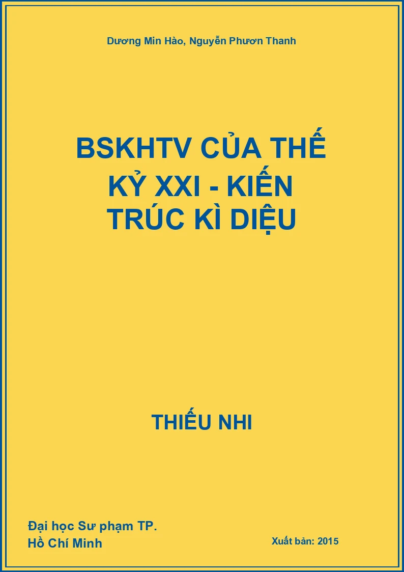BSKHTV của thế kỷ XXI - Kiến trúc kì diệu