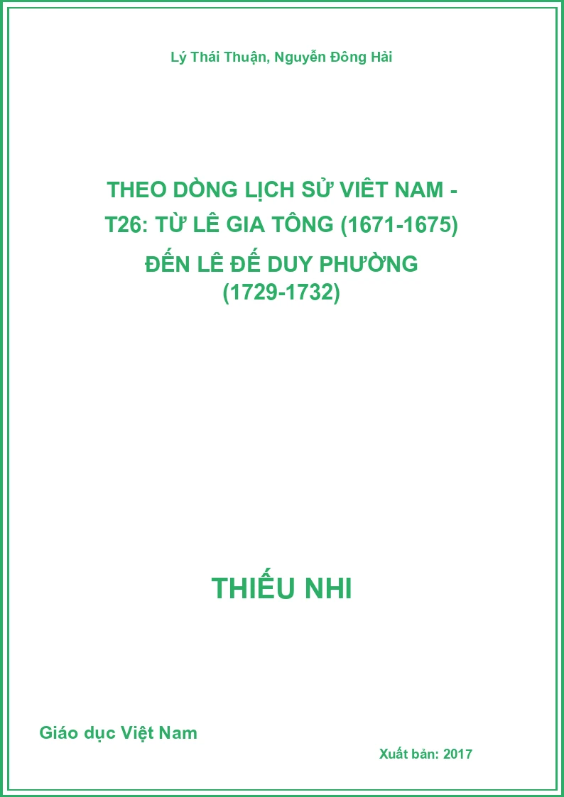 Theo dòng lịch sử Việt Nam - T26: từ Lê Gia Tông (1671-1675) đến Lê Đế Duy Phường (1729-1732)