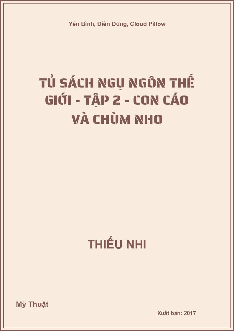 Tủ Sách Ngụ Ngôn Thế Giới - Tập 2 - Con cáo và chùm nho