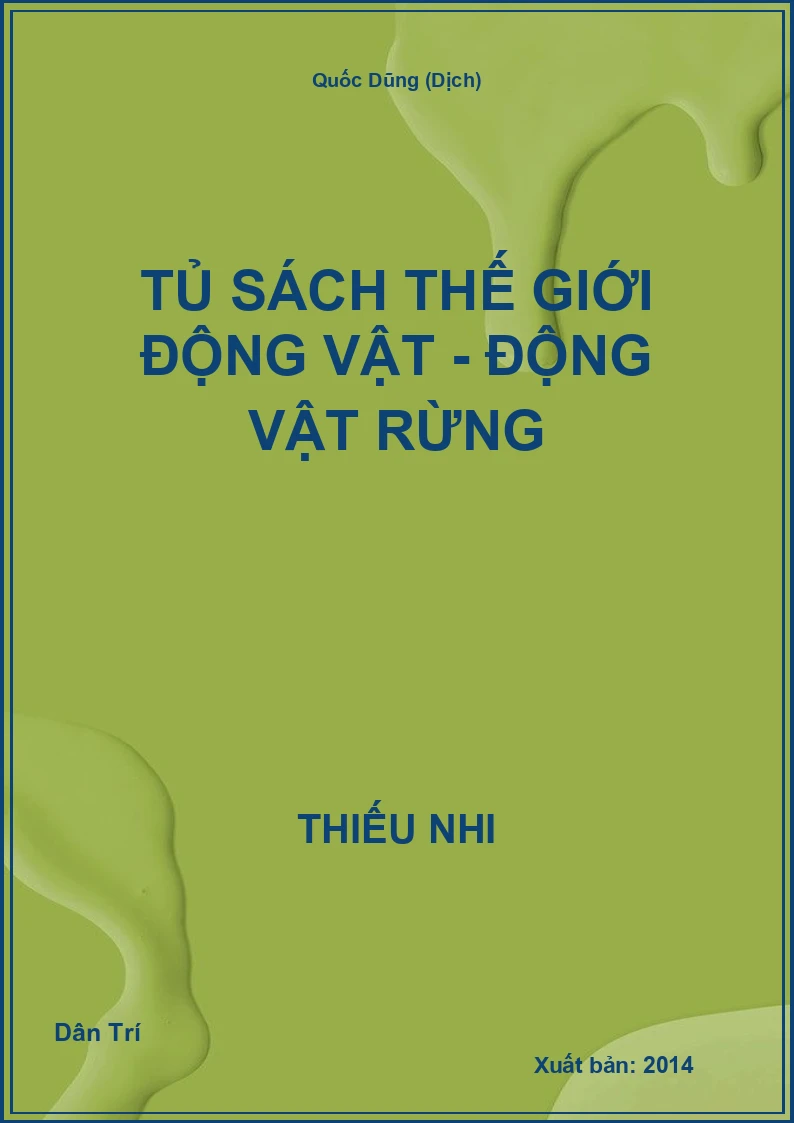 Tủ Sách Thế Giới Động Vật - Động Vật Rừng