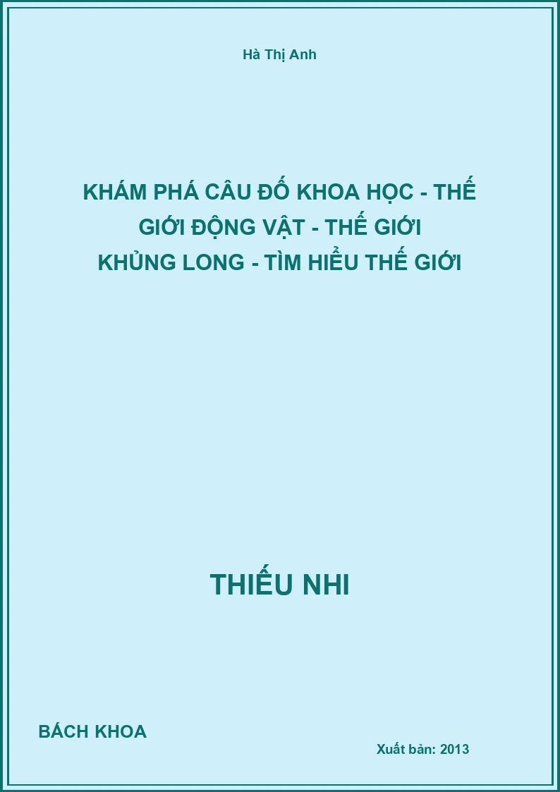 Khám phá câu đố khoa học - Thế giới động vật - Thế giới khủng long - Tìm hiểu thế giới