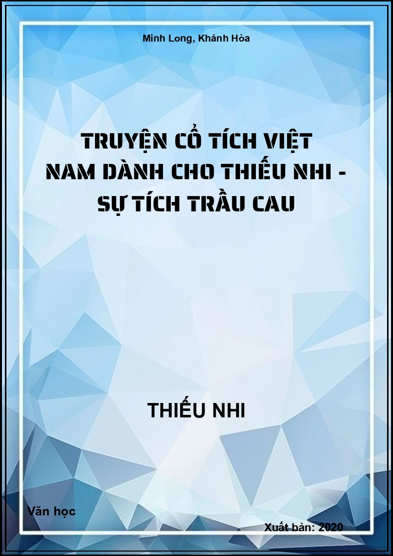 Truyện Cổ Tích Việt Nam Dành Cho Thiếu Nhi - Sự Tích Trầu Cau