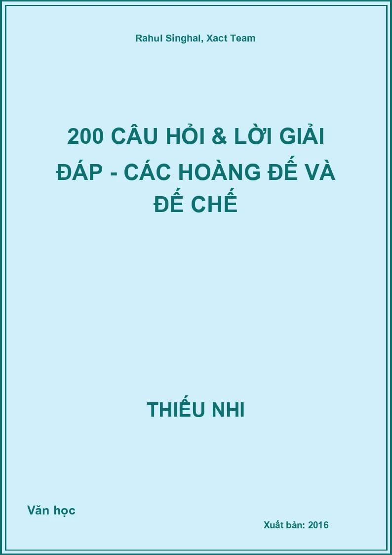 200 câu hỏi & lời giải đáp - Các hoàng đế và đế chế