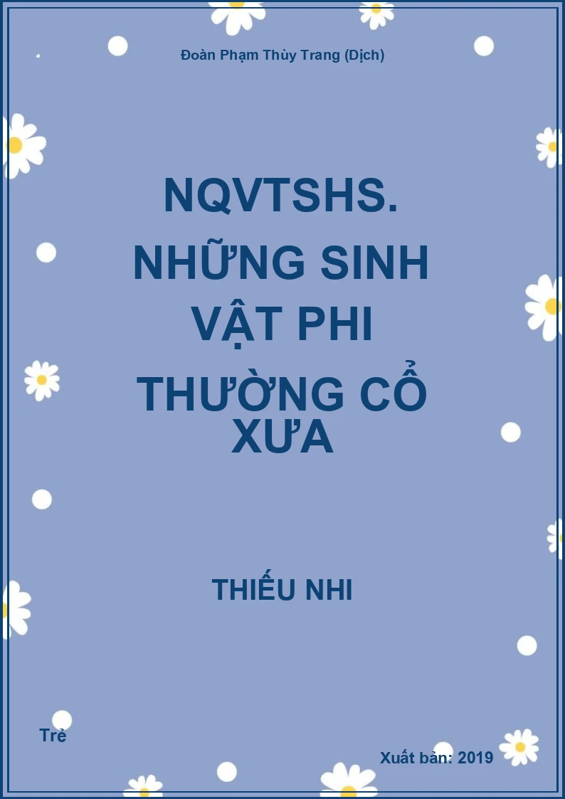 NQVTSHS. Những sinh vật phi thường cổ xưa