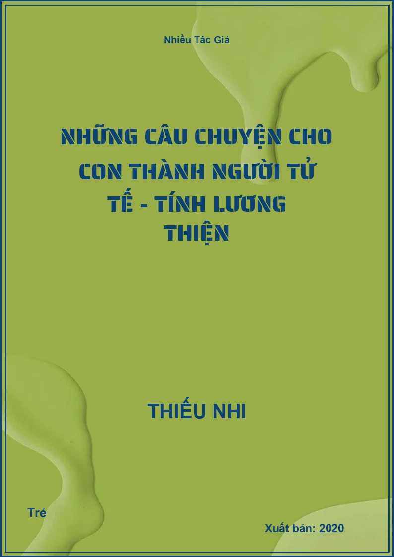 Những Câu Chuyện Cho Con thành người tử tế - Tính lương thiện