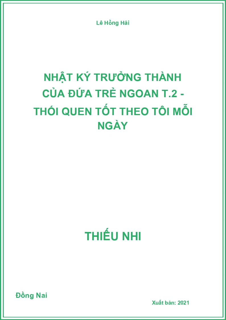 Nhật ký trưởng thành của đứa trẻ ngoan T.2 - Thói quen tốt theo tôi mỗi ngày