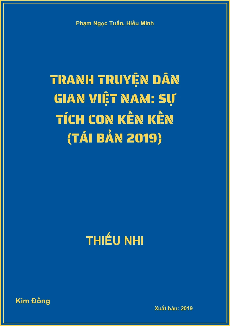 Tranh Truyện Dân Gian Việt Nam: Sự Tích Con Kền Kền (Tái Bản 2019)