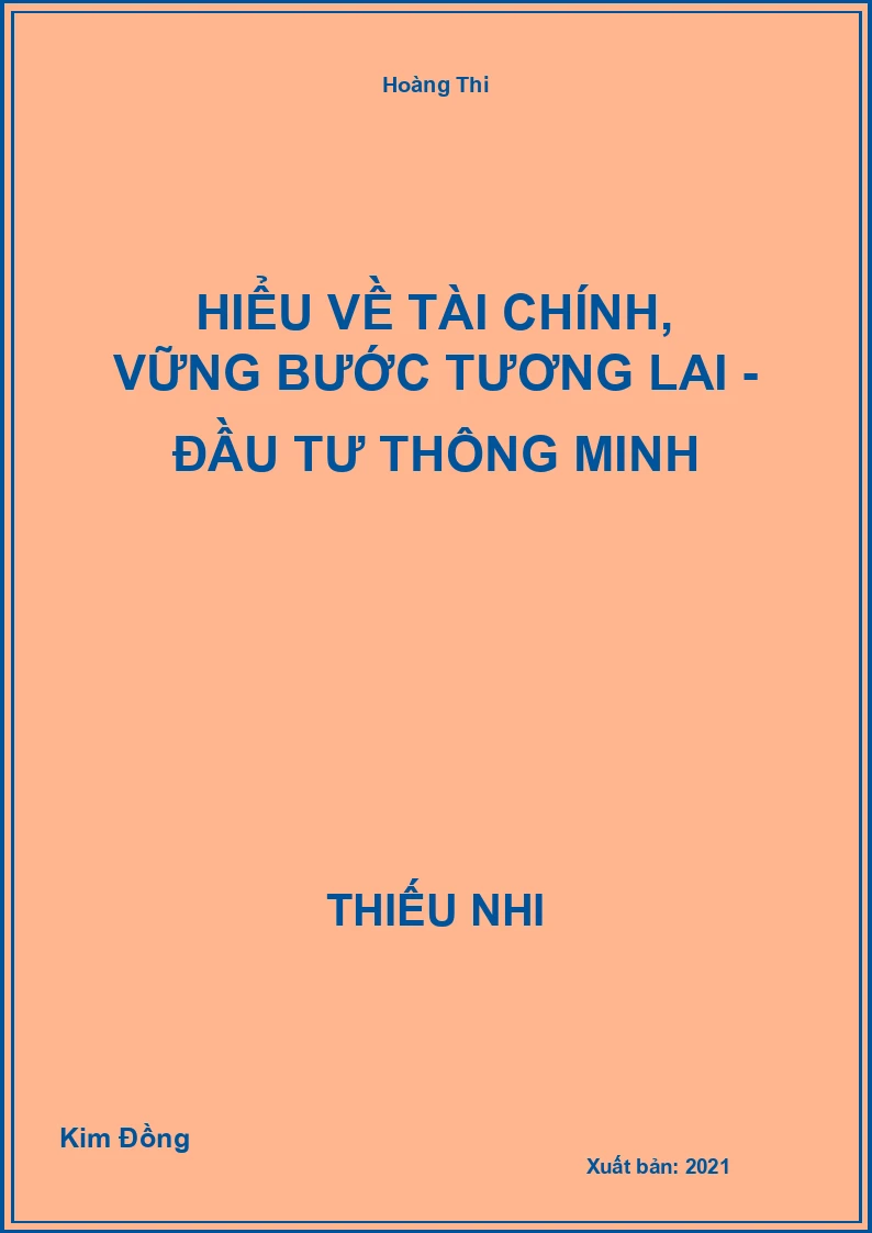 Hiểu Về Tài Chính, Vững Bước Tương Lai - Đầu Tư Thông Minh