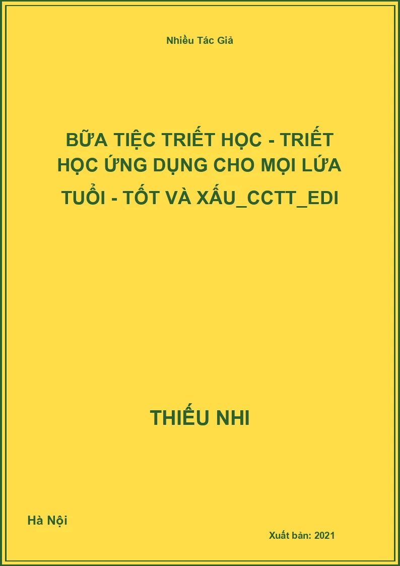 Bữa tiệc Triết học - Triết học ứng dụng cho mọi lứa tuổi - Tốt và xấu_CCTT_Edi