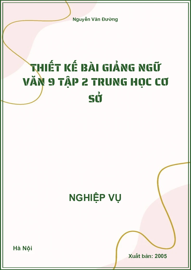 Thiết Kế Bài Giảng Ngữ Văn 9 Tập 2 Trung Học Cơ Sở