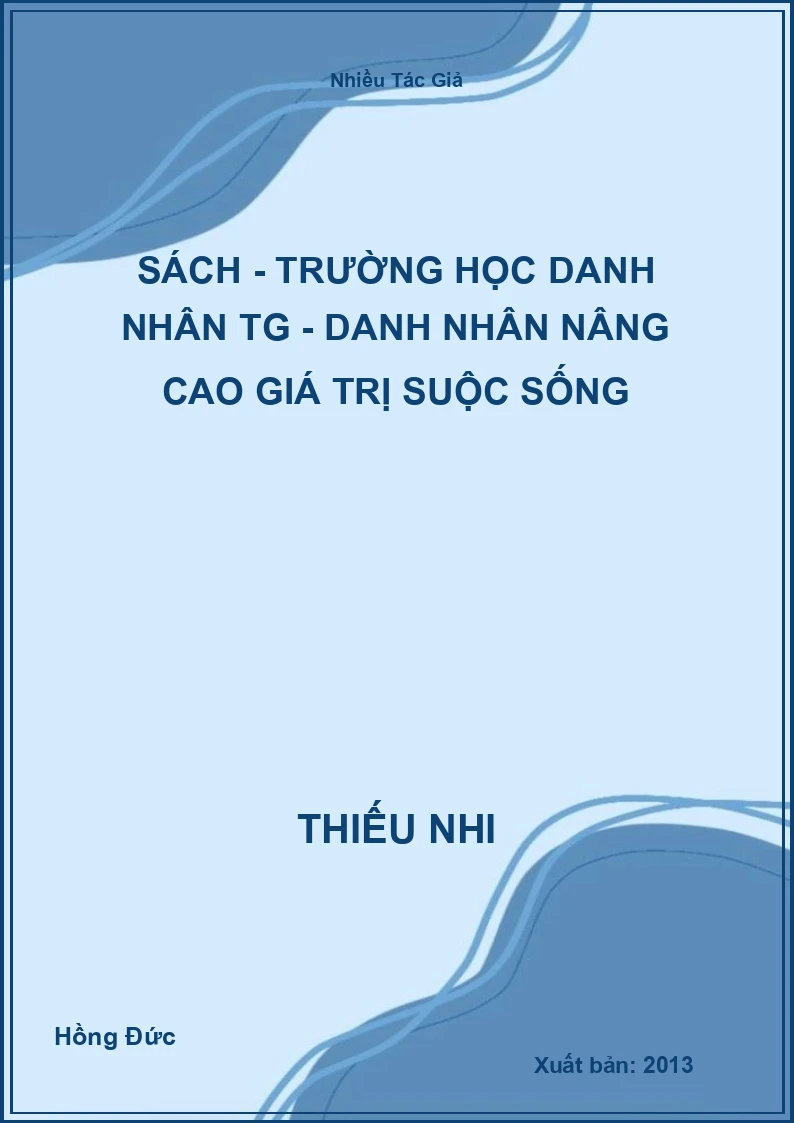 Sách - Trường Học Danh Nhân TG - Danh Nhân Nâng Cao Giá Trị Suộc Sống