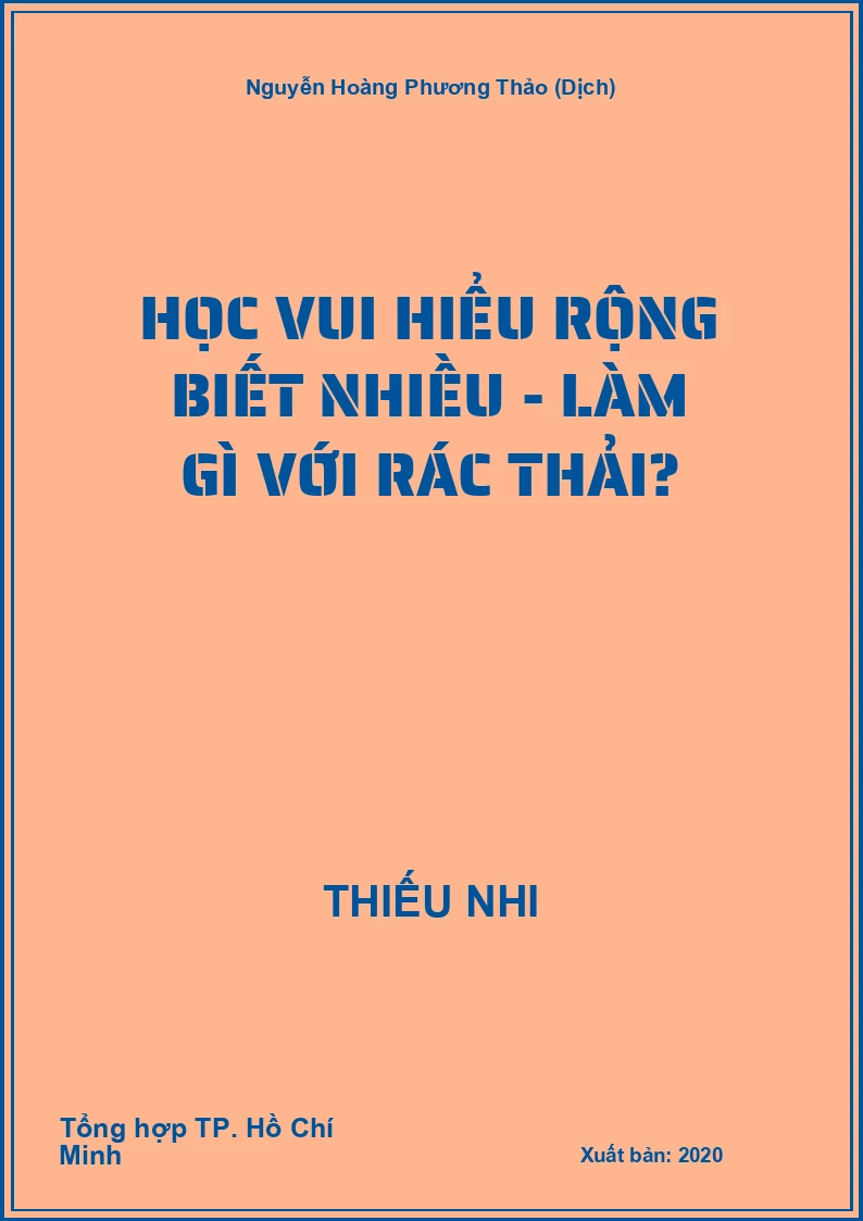 Học Vui Hiểu Rộng Biết Nhiều - Làm gì với rác thải?