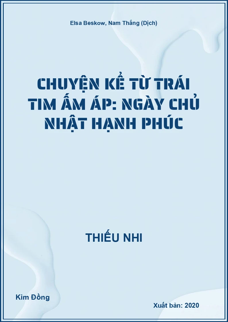 Chuyện kể từ trái tim ấm áp: Ngày chủ nhật hạnh phúc