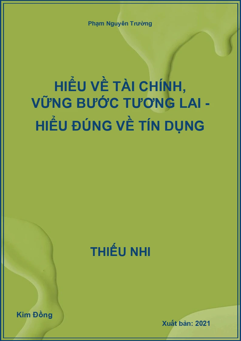 Hiểu Về Tài Chính, Vững Bước Tương Lai - Hiểu Đúng Về Tín Dụng