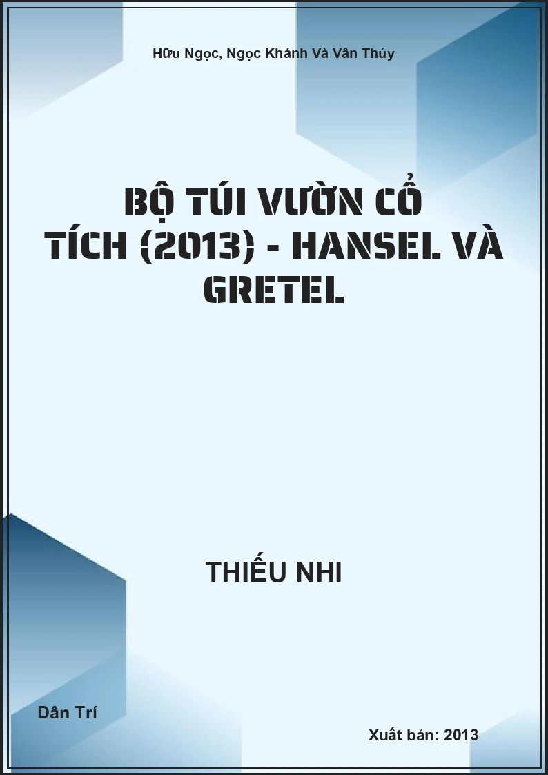 Bộ túi Vườn Cổ Tích (2013) - Hansel và Gretel