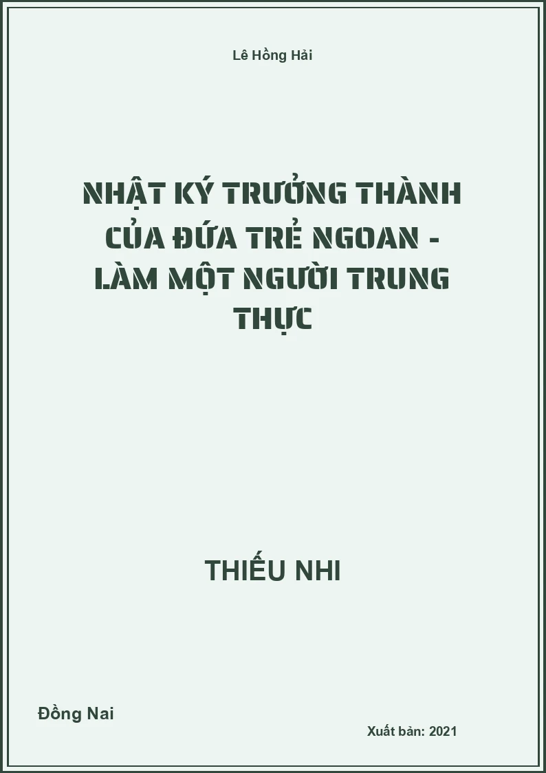 Nhật ký trưởng thành của đứa trẻ ngoan - Làm một người trung thực