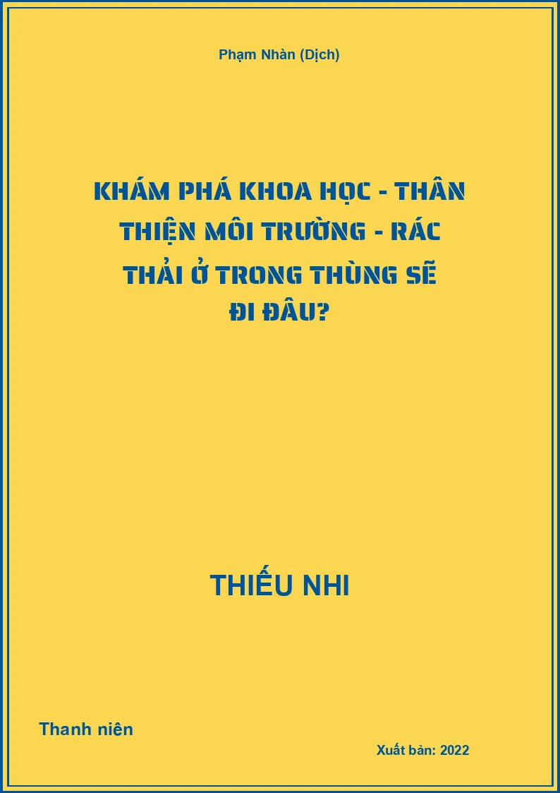 Khám phá khoa học - Thân thiện môi trường - Rác thải ở trong thùng sẽ đi đâu?