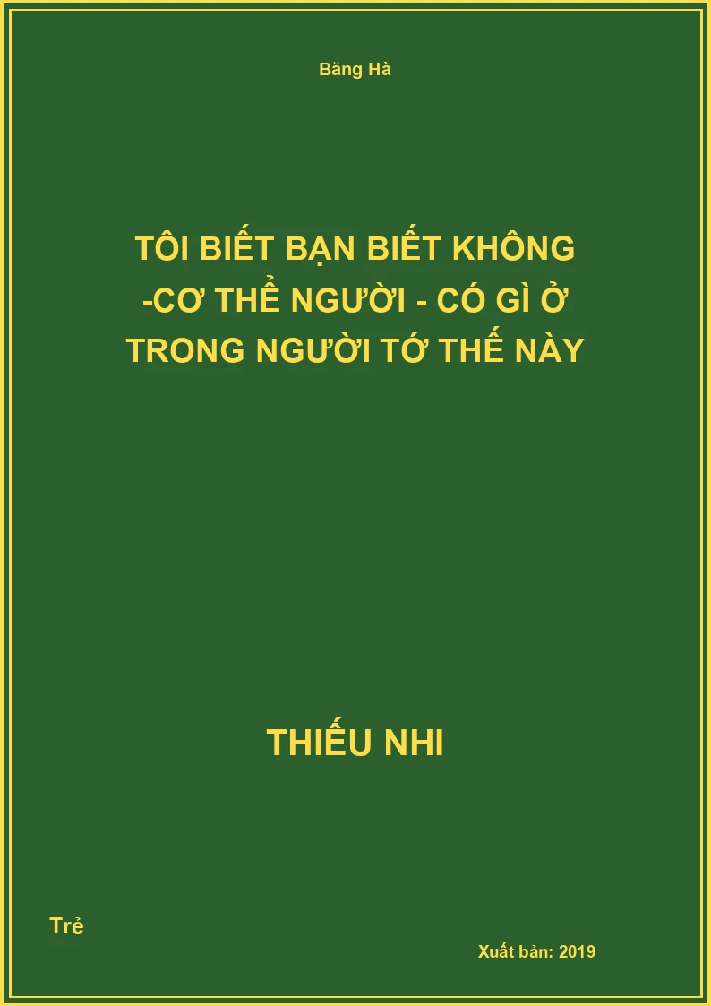 Tôi Biết Bạn Biết Không -Cơ thể người - Có gì ở trong người tớ thế này