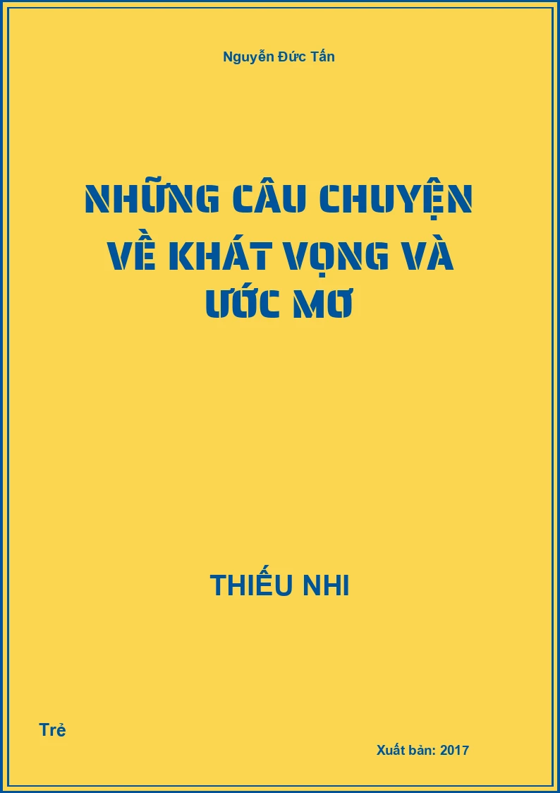 Những Câu Chuyện Về Khát Vọng Và Ước Mơ
