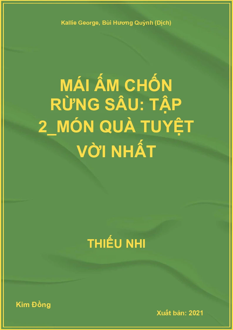 Mái ấm chốn rừng sâu: Tập 2_Món quà tuyệt vời nhất