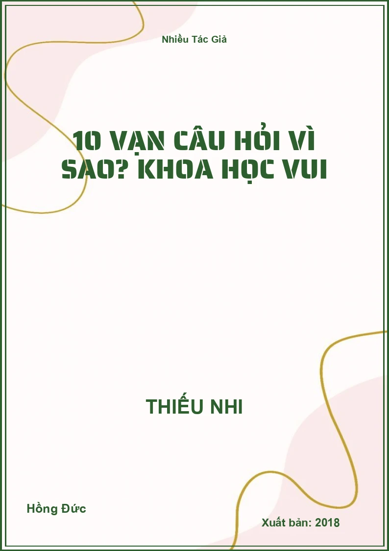 10 vạn câu hỏi vì sao? Khoa học vui