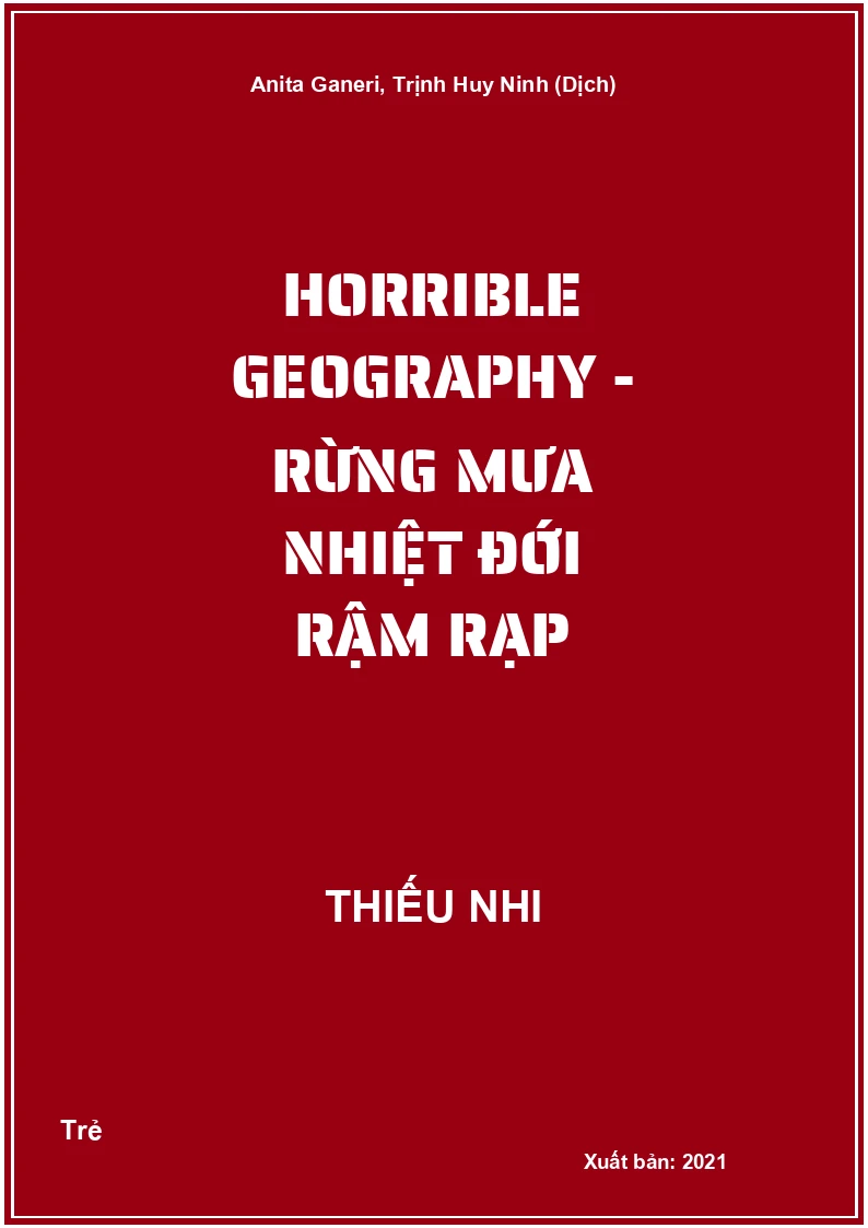Horrible Geography - Rừng mưa nhiệt đới rậm rạp