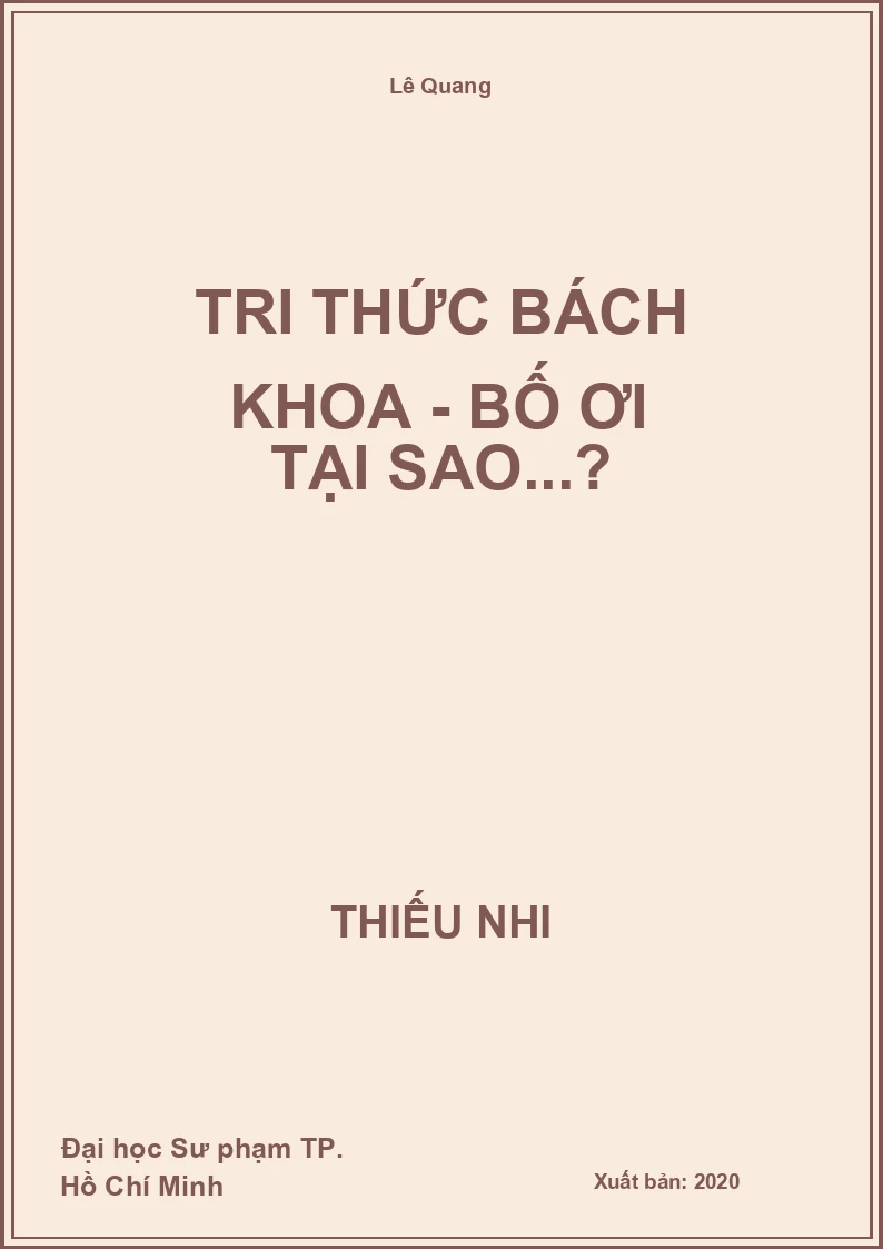Tri Thức Bách Khoa - Bố Ơi Tại Sao...?