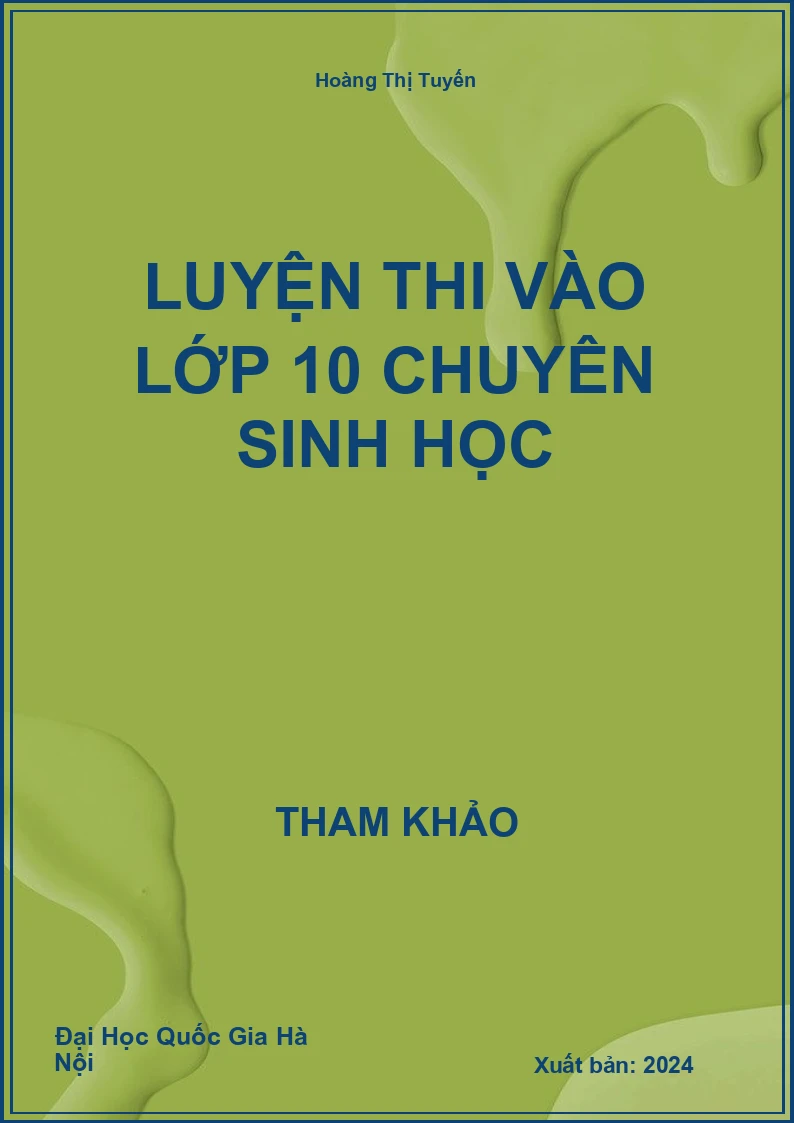 Luyện thi vào lớp 10 chuyên Sinh Học