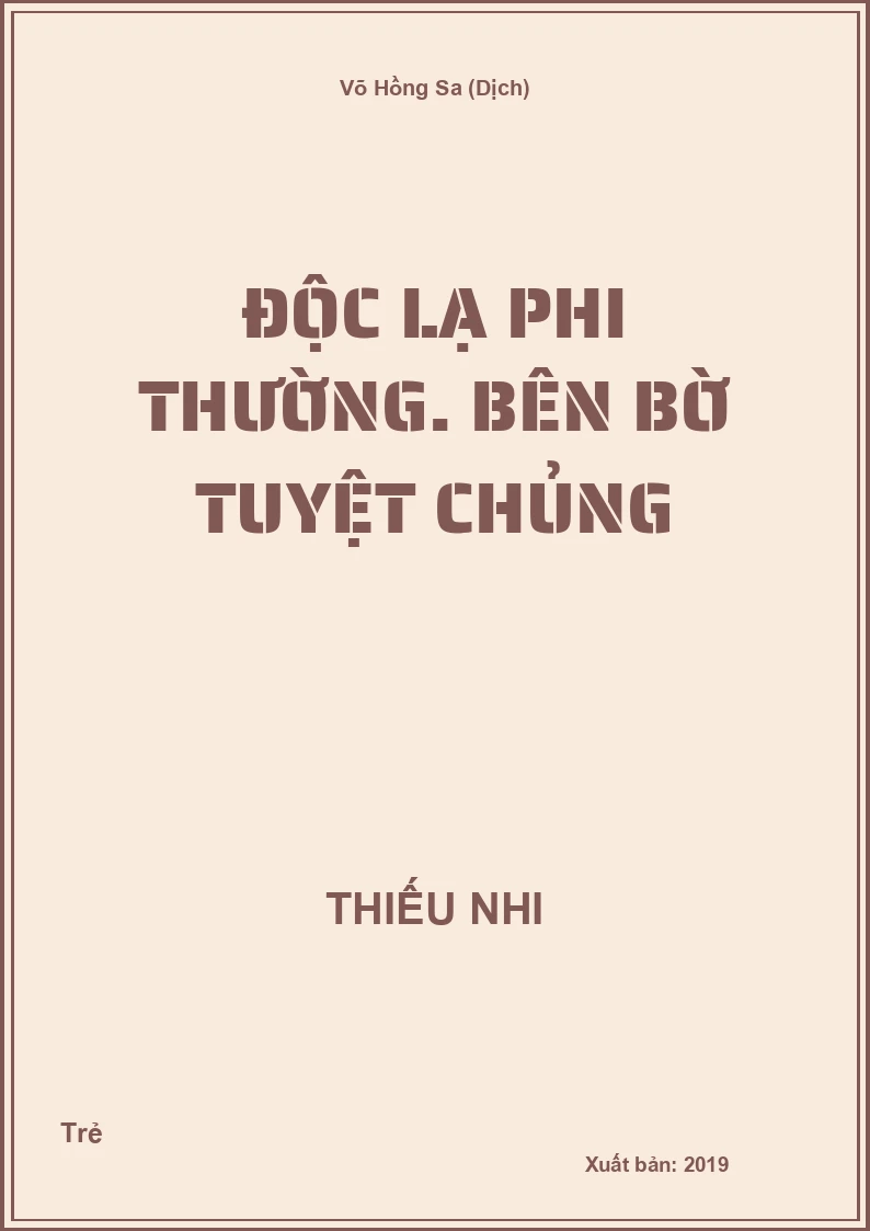 Độc lạ phi thường. Bên bờ tuyệt chủng