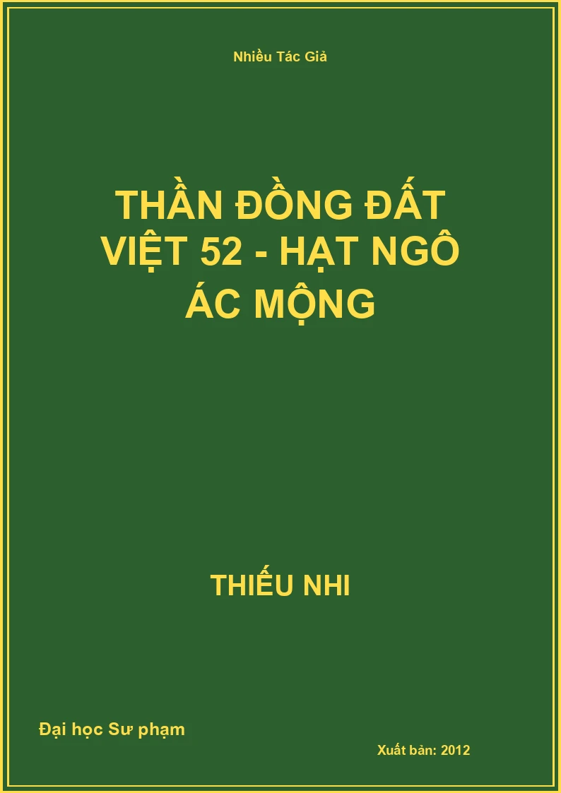 Thần Đồng Đất Việt 52 - Hạt Ngô Ác Mộng