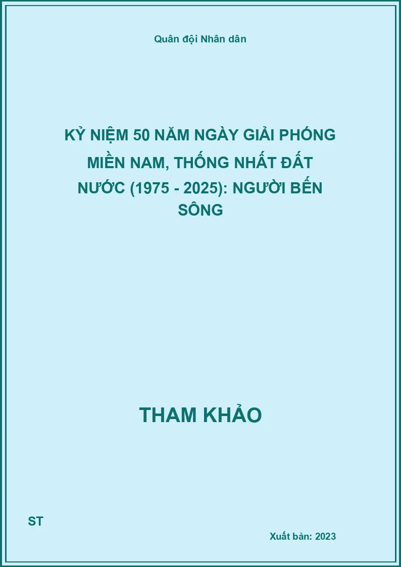 Kỷ niệm 50 năm ngày Giải phóng miền Nam, thống nhất đất nước (1975 - 2025): Người bến sông