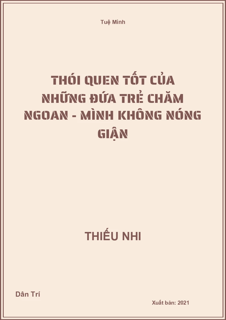 Thói Quen Tốt Của Những Đứa Trẻ Chăm Ngoan - Mình Không Nóng Giận