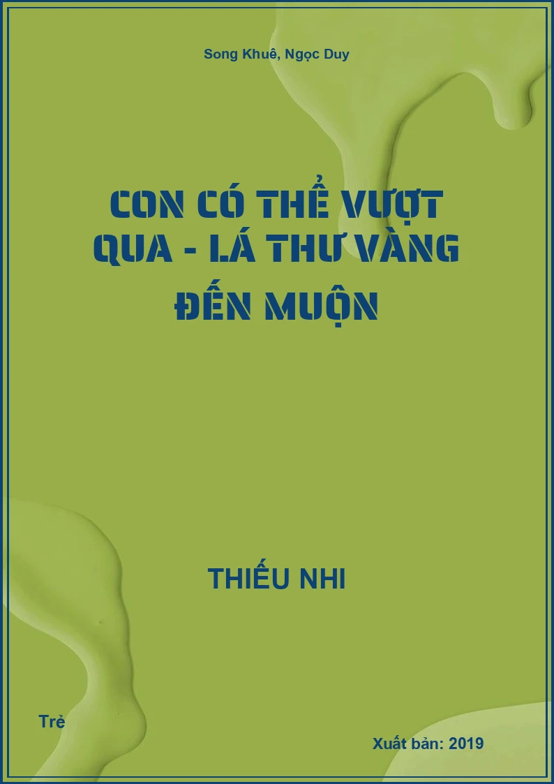 Con có thể vượt qua - Lá thư vàng đến muộn