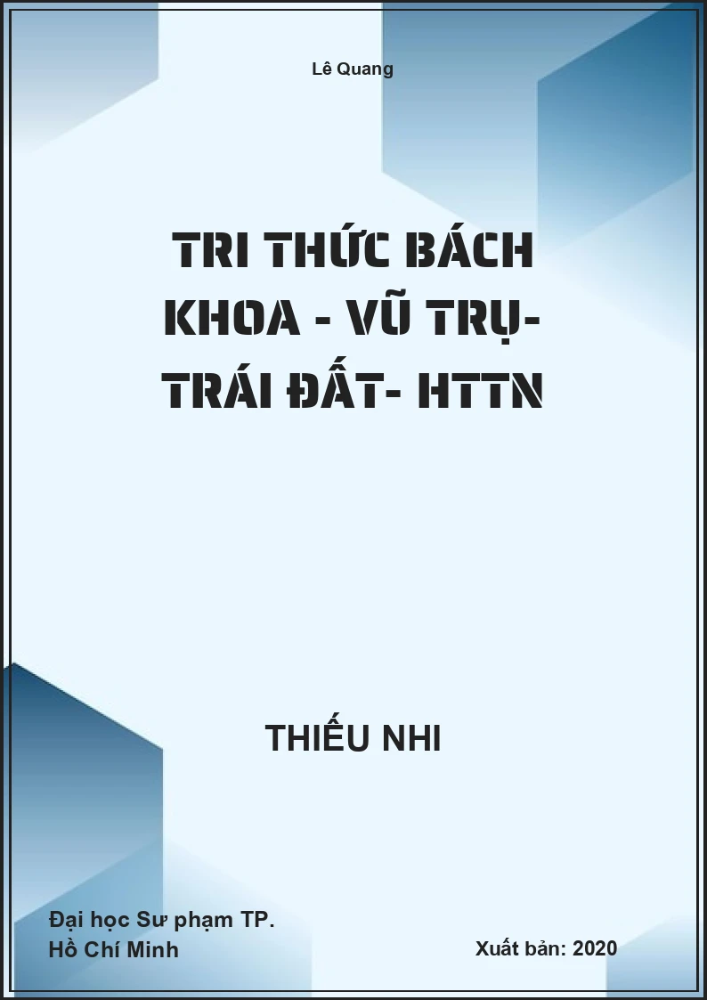 Tri Thức Bách Khoa - Vũ Trụ- Trái Đất- HTTN