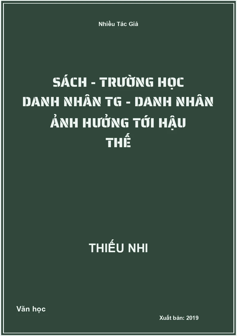 Sách - Trường Học Danh Nhân TG - Danh Nhân Ảnh Hưởng Tới Hậu Thế