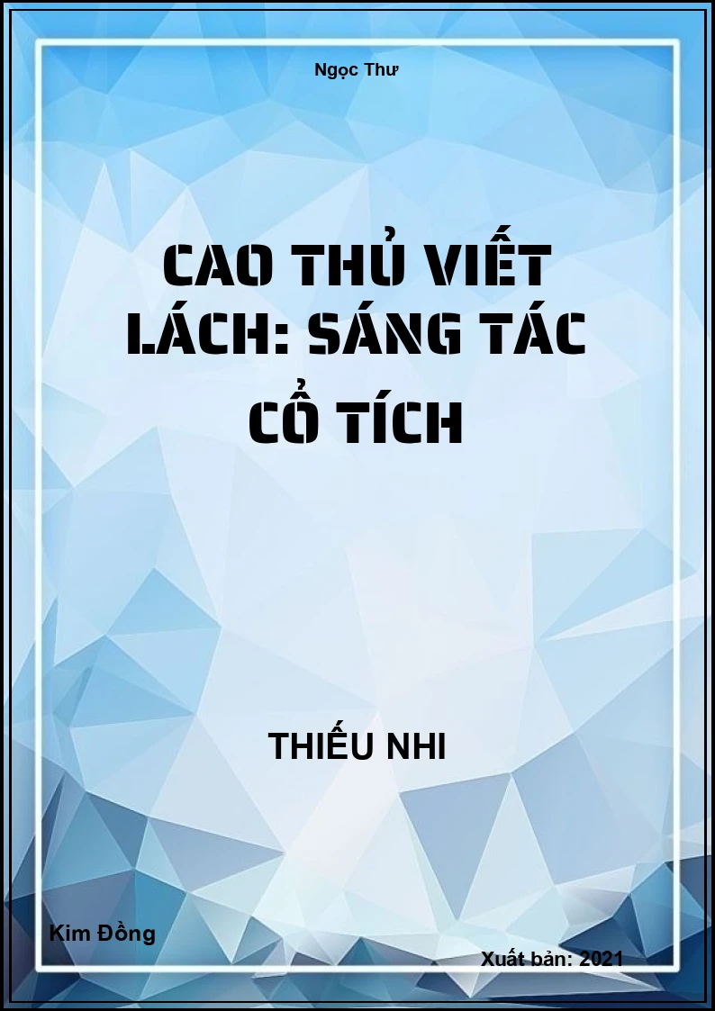 Cao thủ viết lách: Sáng tác cổ tích