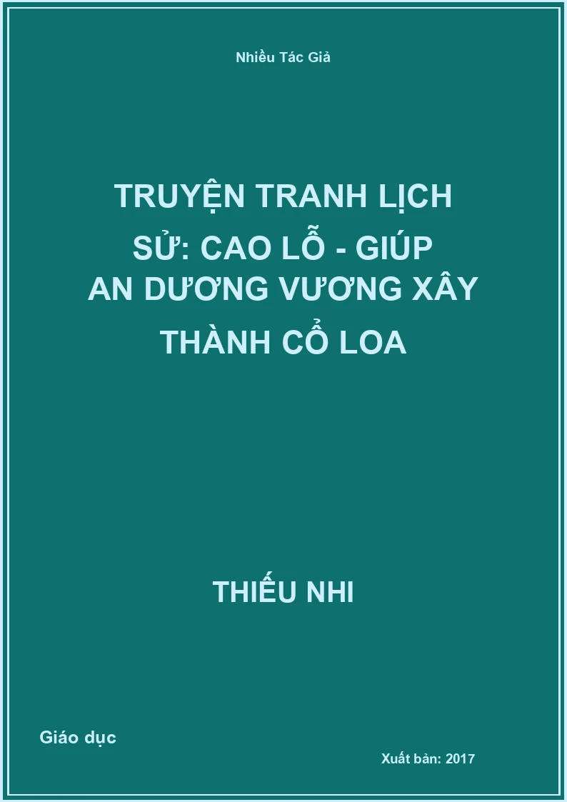 Truyện Tranh Lịch Sử: Cao Lỗ - Giúp An Dương Vương Xây Thành Cổ Loa