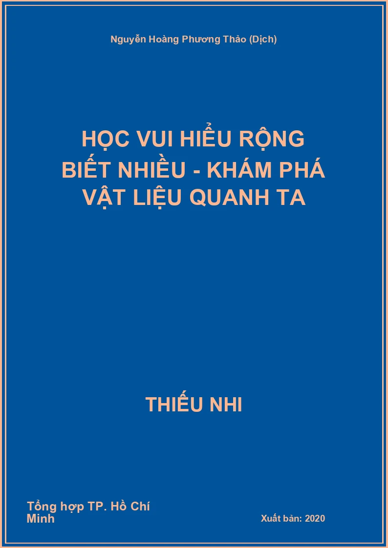 Học Vui Hiểu Rộng Biết Nhiều - Khám phá vật liệu quanh ta