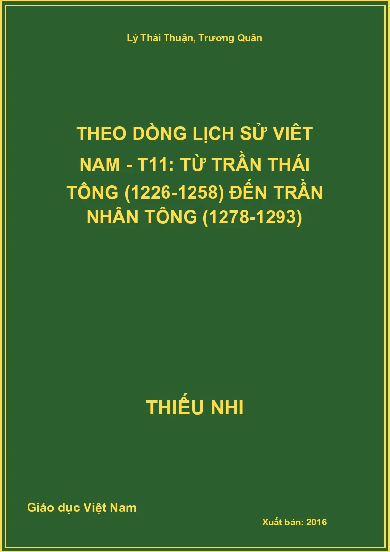 Theo dòng lịch sử Việt Nam - T11: từ Trần Thái Tông (1226-1258) đến Trần Nhân Tông (1278-1293)