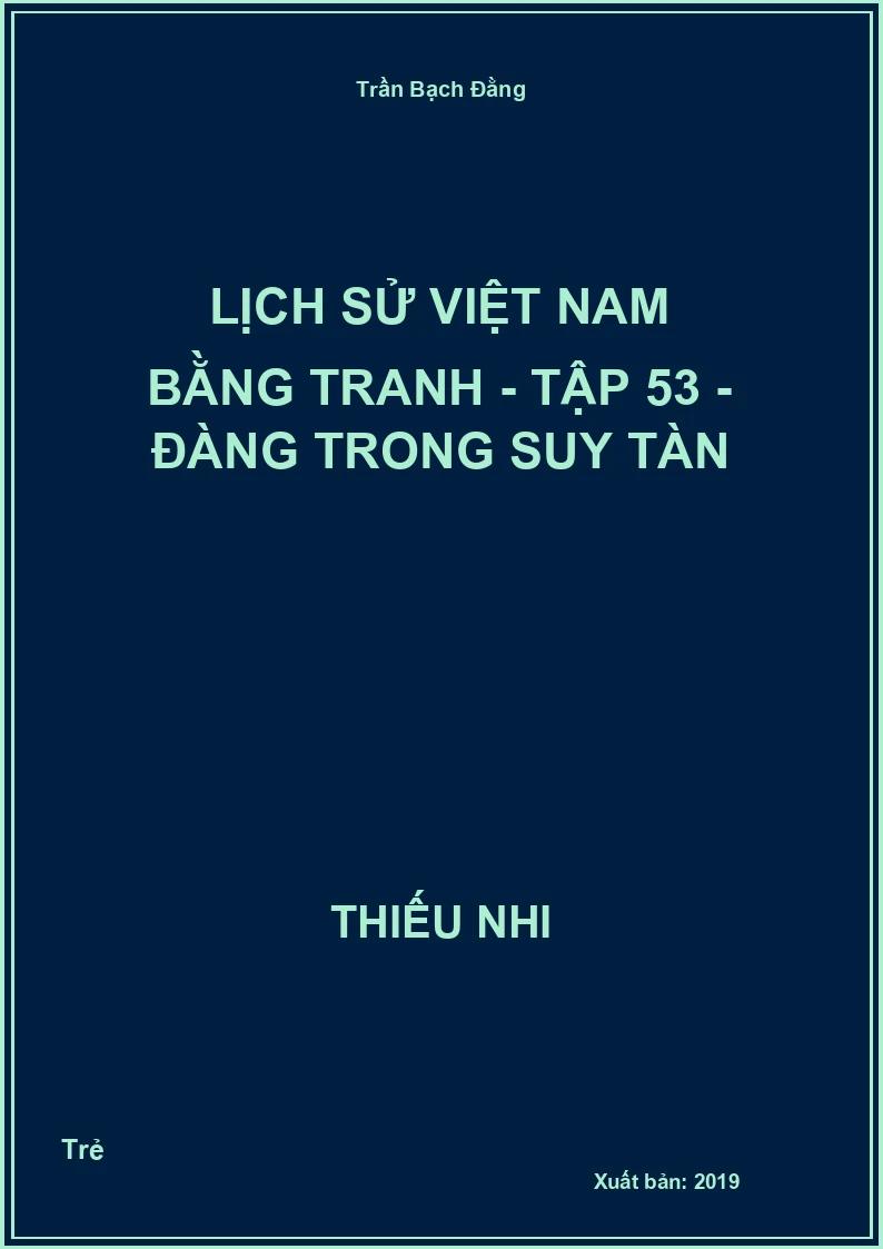 Lịch Sử Việt Nam Bằng Tranh - Tập 53 - Đàng trong suy tàn